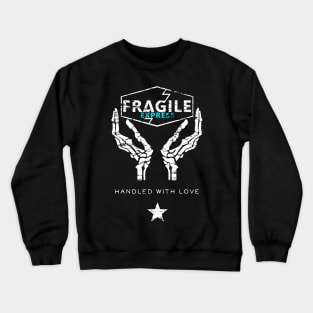 Fragile Express Crewneck Sweatshirt